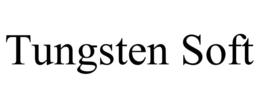 TUNGSTEN SOFT trademark