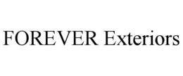 FOREVER EXTERIORS trademark