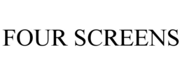 FOUR SCREENS trademark