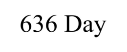 636 DAY trademark
