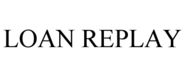 LOAN REPLAY trademark