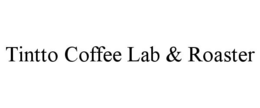 TINTTO COFFEE LAB & ROASTER trademark