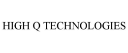 HIGH Q TECHNOLOGIES trademark