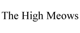 THE HIGH MEOWS trademark