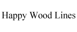 HAPPY WOOD LINES trademark