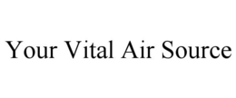 YOUR VITAL AIR SOURCE trademark