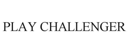 PLAY CHALLENGER trademark
