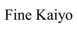FINE KAIYO trademark