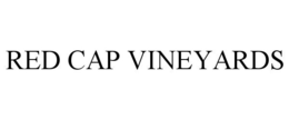 RED CAP VINEYARDS trademark