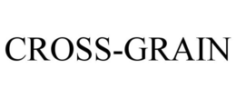 CROSS-GRAIN trademark
