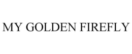MY GOLDEN FIREFLY trademark