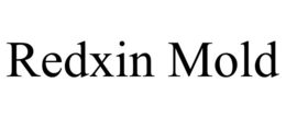 REDXIN MOLD trademark