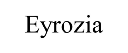EYROZIA trademark