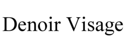 DENOIR VISAGE trademark