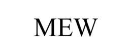 MEW trademark