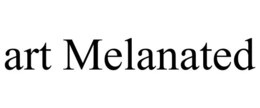 ART MELANATED trademark