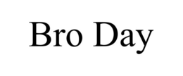 BRO DAY trademark