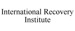 INTERNATIONAL RECOVERY INSTITUTE trademark