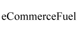 ECOMMERCEFUEL trademark