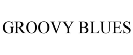 GROOVY BLUES trademark
