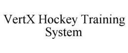 VERTX HOCKEY TRAINING SYSTEM trademark