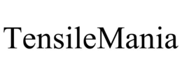 TENSILEMANIA trademark