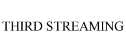 THIRD STREAMING trademark