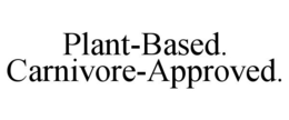 PLANT-BASED. CARNIVORE-APPROVED. trademark