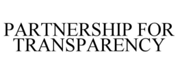 PARTNERSHIP FOR TRANSPARENCY trademark
