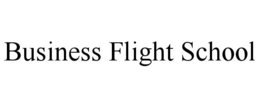BUSINESS FLIGHT SCHOOL trademark