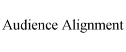 AUDIENCE ALIGNMENT trademark