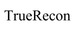 TRUERECON trademark