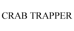 CRAB TRAPPER trademark