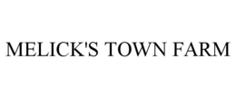 MELICK'S TOWN FARM trademark