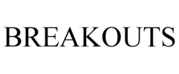 BREAKOUTS trademark