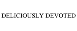 DELICIOUSLY DEVOTED trademark