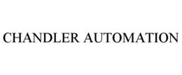 CHANDLER AUTOMATION trademark