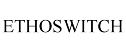 ETHOSWITCH trademark
