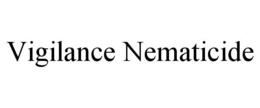 VIGILANCE NEMATICIDE trademark