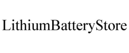 LITHIUMBATTERYSTORE trademark