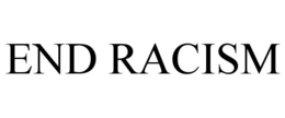 END RACISM trademark