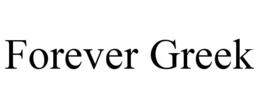 FOREVER GREEK trademark