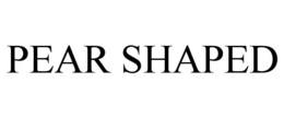 PEAR SHAPED trademark