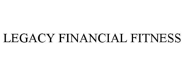LEGACY FINANCIAL FITNESS trademark
