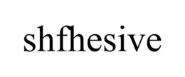 SHFHESIVE trademark