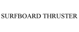 SURFBOARD THRUSTER trademark