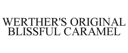 WERTHER'S ORIGINAL BLISSFUL CARAMEL trademark