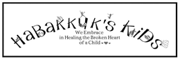 HABAKKUK'S KIDS WE EMBRACE IN HEALING THE BROKEN HEART OF A CHILD trademark