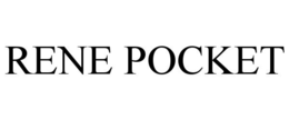 RENE POCKET trademark