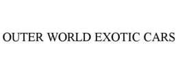 OUTER WORLD EXOTIC CARS trademark